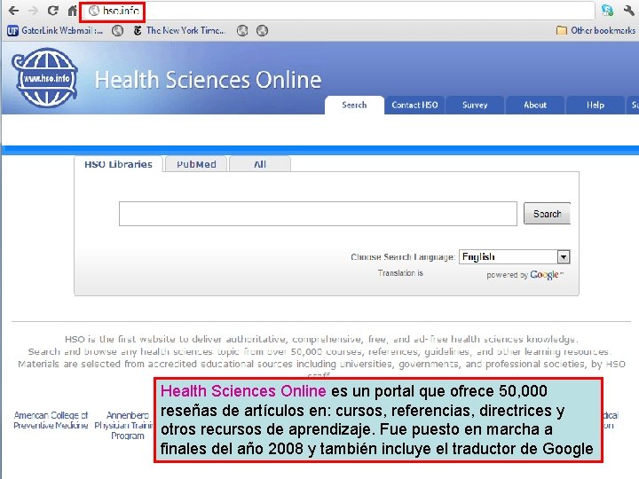 Health Sciences Online es un portal que ofrece 50, 000 reseñas de artículos en: