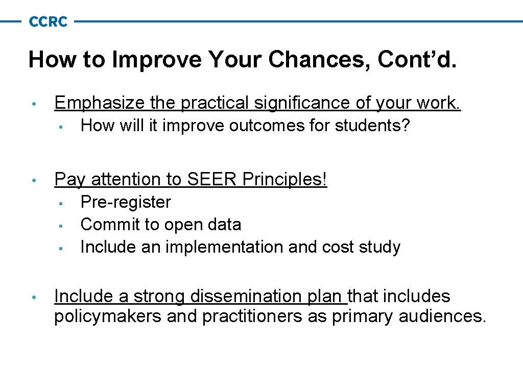 How to Improve Your Chances, Cont’d. • Emphasize the practical significance of your work. How to Improve Your Chances, Cont’d. • Emphasize the practical significance of your work.