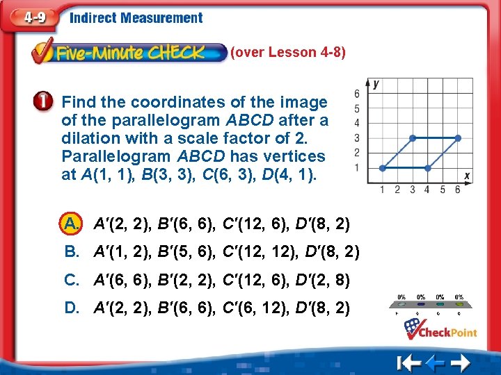 (over Lesson 4 -8) Find the coordinates of the image of the parallelogram ABCD