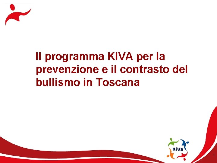 Il programma KIVA per la prevenzione e il contrasto del bullismo in Toscana 1