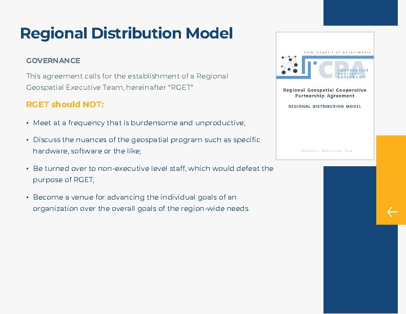 Regional Distribution Model GOVERNANCE This agreement calls for the establishment of a Regional Geospatial