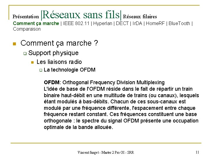 Présentation |Réseaux sans fils| Réseaux filaires Comment ça marche | IEEE 802. 11 |
