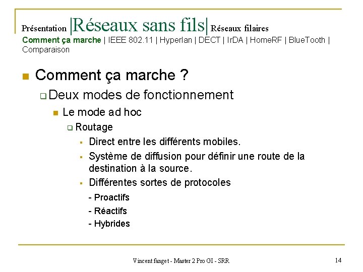 Présentation |Réseaux sans fils| Réseaux filaires Comment ça marche | IEEE 802. 11 |