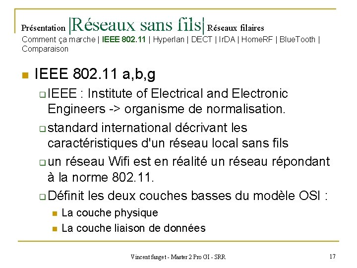 Présentation |Réseaux sans fils| Réseaux filaires Comment ça marche | IEEE 802. 11 |