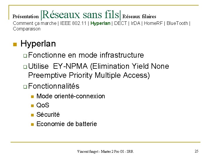 Présentation |Réseaux sans fils| Réseaux filaires Comment ça marche | IEEE 802. 11 |