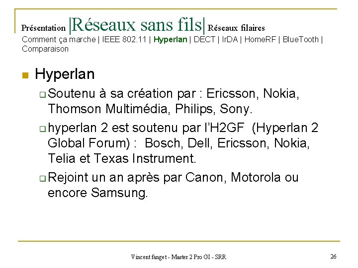 Présentation |Réseaux sans fils| Réseaux filaires Comment ça marche | IEEE 802. 11 |