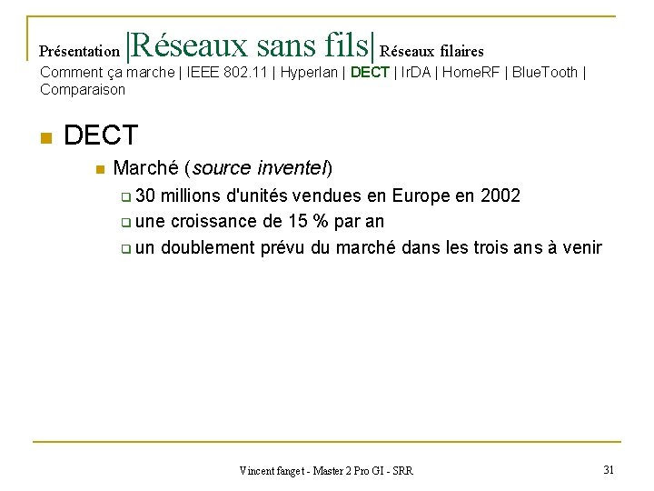 Présentation |Réseaux sans fils| Réseaux filaires Comment ça marche | IEEE 802. 11 |