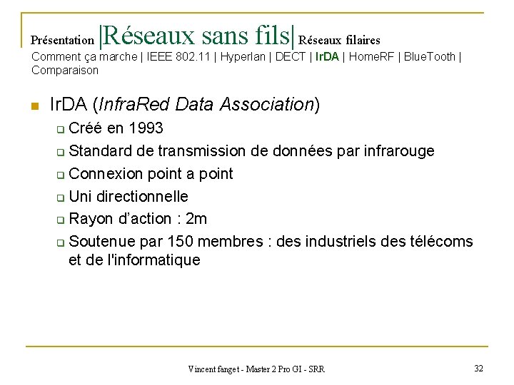 Présentation |Réseaux sans fils| Réseaux filaires Comment ça marche | IEEE 802. 11 |