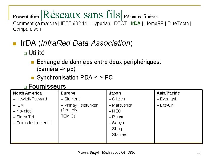 Présentation |Réseaux sans fils| Réseaux filaires Comment ça marche | IEEE 802. 11 |