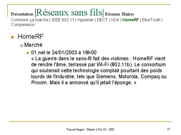 Présentation |Réseaux sans fils| Réseaux filaires Comment ça marche | IEEE 802. 11 |