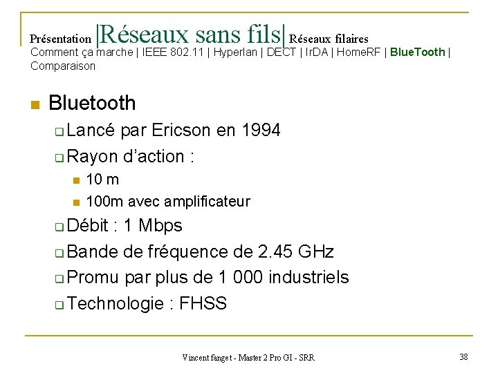 Présentation |Réseaux sans fils| Réseaux filaires Comment ça marche | IEEE 802. 11 |