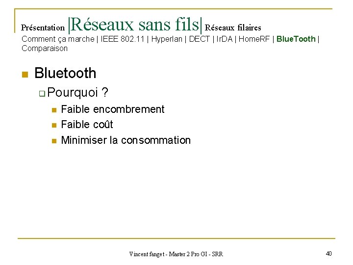 Présentation |Réseaux sans fils| Réseaux filaires Comment ça marche | IEEE 802. 11 |