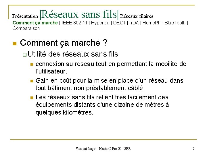 Présentation |Réseaux sans fils| Réseaux filaires Comment ça marche | IEEE 802. 11 |