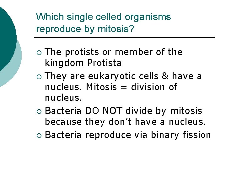 Which single celled organisms reproduce by mitosis? The protists or member of the kingdom