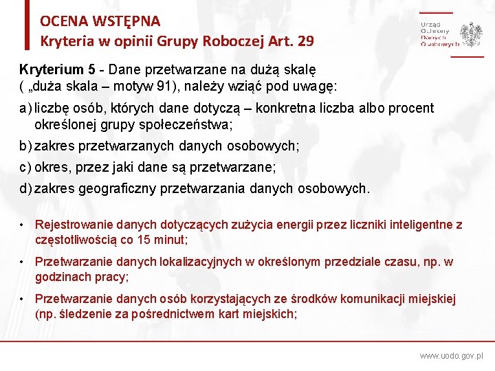 OCENA WSTĘPNA Kryteria w opinii Grupy Roboczej Art. 29 Kryterium 5 - Dane przetwarzane