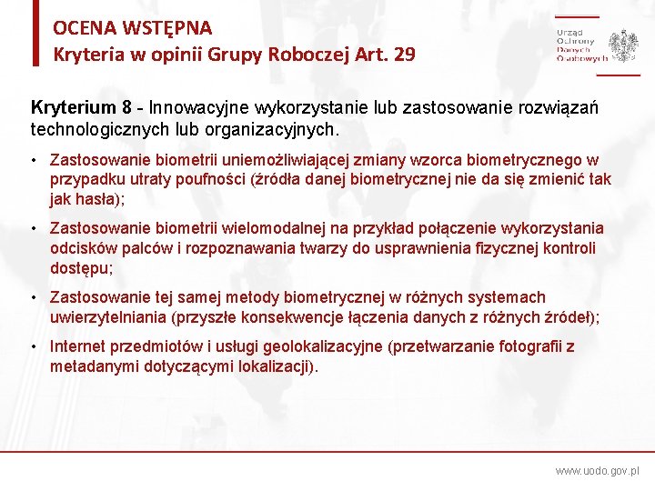 OCENA WSTĘPNA Kryteria w opinii Grupy Roboczej Art. 29 Kryterium 8 - Innowacyjne wykorzystanie