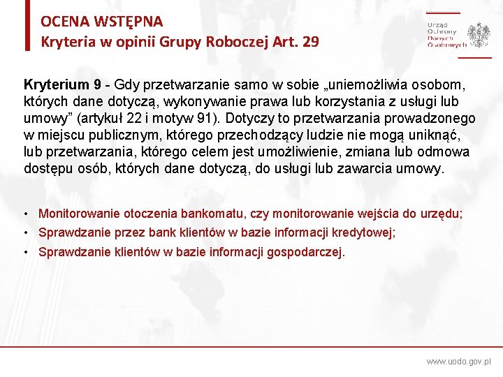 OCENA WSTĘPNA Kryteria w opinii Grupy Roboczej Art. 29 Kryterium 9 - Gdy przetwarzanie