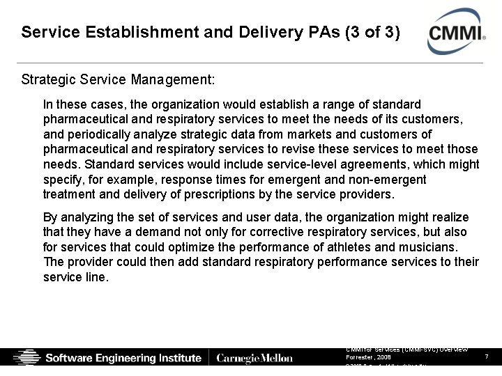 Service Establishment and Delivery PAs (3 of 3) Strategic Service Management: In these cases,