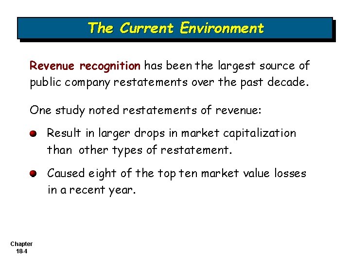 The Current Environment Revenue recognition has been the largest source of public company restatements