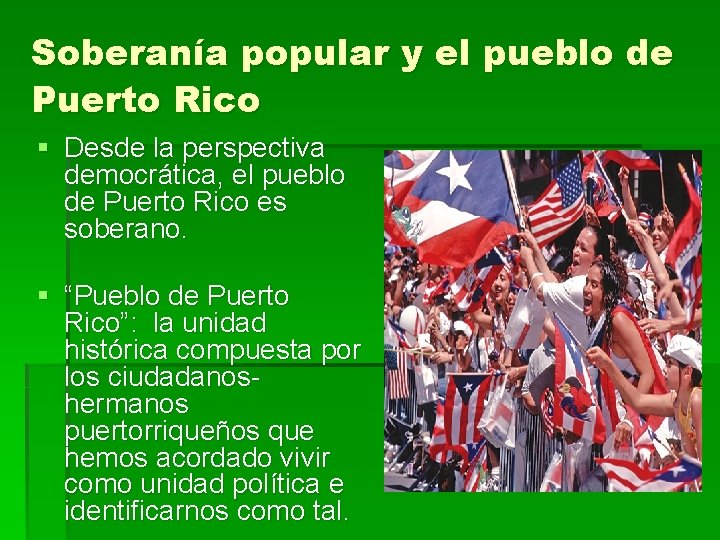 Soberanía popular y el pueblo de Puerto Rico § Desde la perspectiva democrática, el