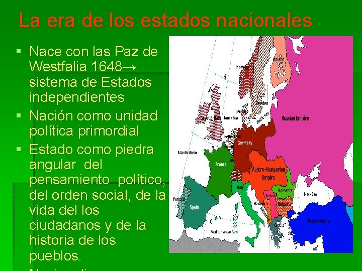 La era de los estados nacionales § Nace con las Paz de Westfalia 1648→