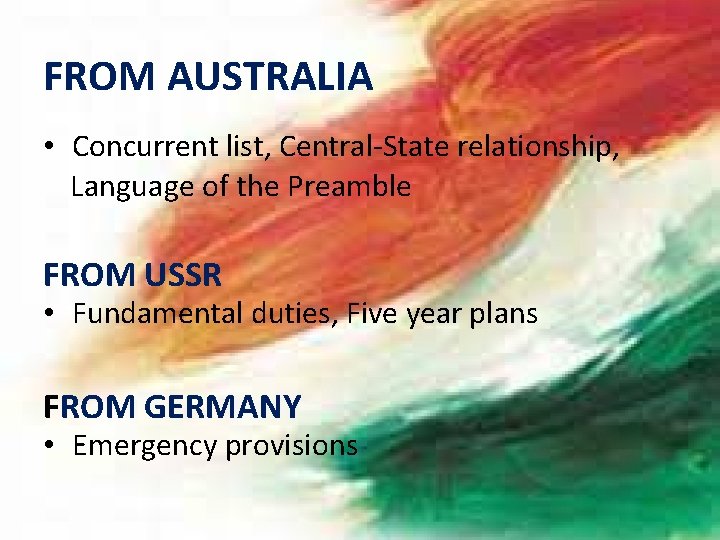 FROM AUSTRALIA • Concurrent list, Central-State relationship, Language of the Preamble FROM USSR •