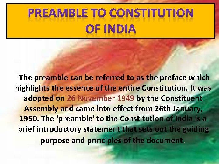 The preamble can be referred to as the preface which highlights the essence of