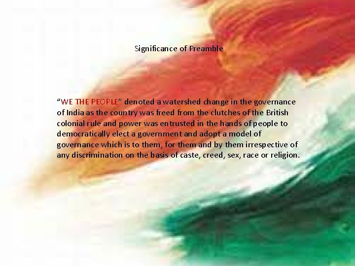 Significance of Preamble “WE THE PEOPLE” denoted a watershed change in the governance of