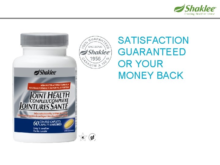 SATISFACTION GUARANTEED OR YOUR MONEY BACK 