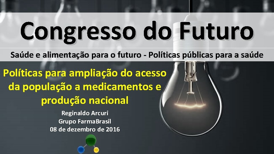 Congresso do Futuro Saúde e alimentação para o futuro - Políticas públicas para a