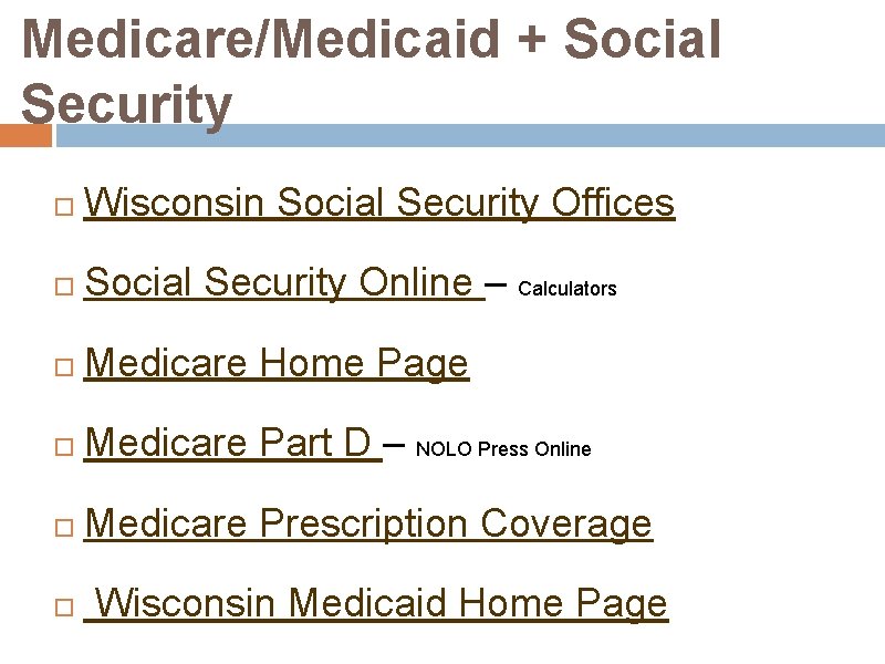 Medicare/Medicaid + Social Security Wisconsin Social Security Offices Social Security Online – Calculators Medicare