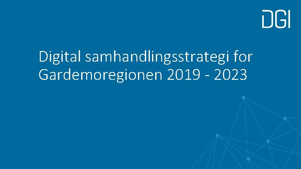 Digital samhandlingsstrategi for Gardemoregionen 2019 - 2023 