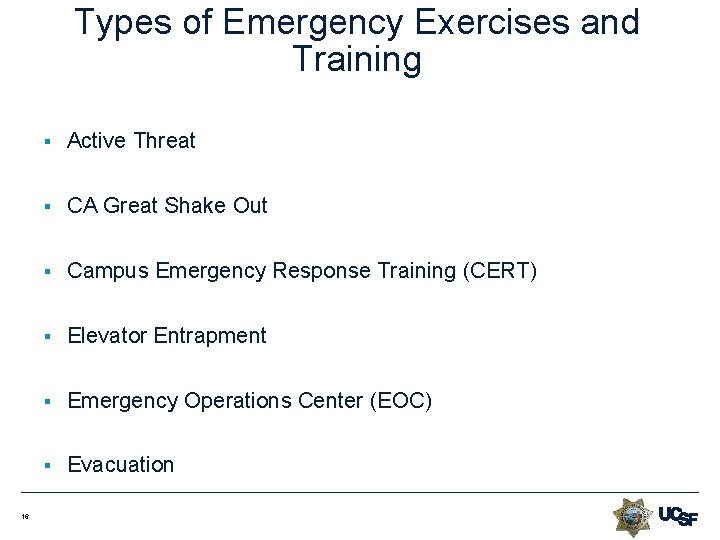 Types of Emergency Exercises and Training 16 § Active Threat § CA Great Shake Types of Emergency Exercises and Training 16 § Active Threat § CA Great Shake