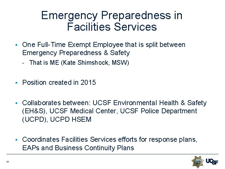 Emergency Preparedness in Facilities Services § One Full-Time Exempt Employee that is split between Emergency Preparedness in Facilities Services § One Full-Time Exempt Employee that is split between