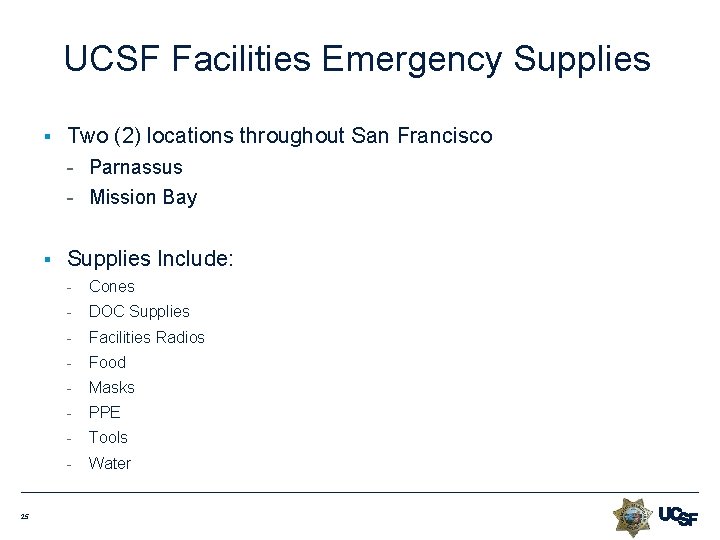 UCSF Facilities Emergency Supplies § Two (2) locations throughout San Francisco - Parnassus - UCSF Facilities Emergency Supplies § Two (2) locations throughout San Francisco - Parnassus -