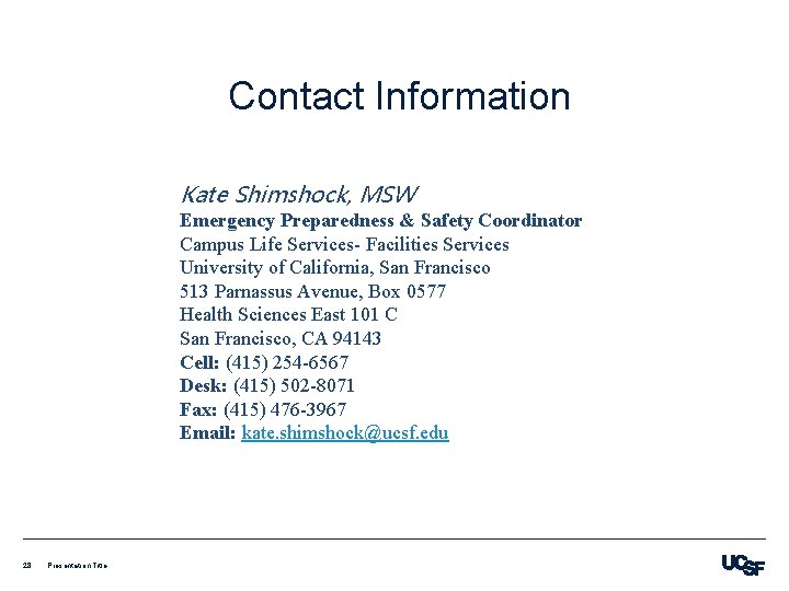 Contact Information Kate Shimshock, MSW Emergency Preparedness & Safety Coordinator Campus Life Services- Facilities Contact Information Kate Shimshock, MSW Emergency Preparedness & Safety Coordinator Campus Life Services- Facilities