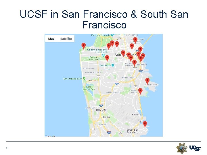 UCSF in San Francisco & South San Francisco 6 UCSF in San Francisco & South San Francisco 6