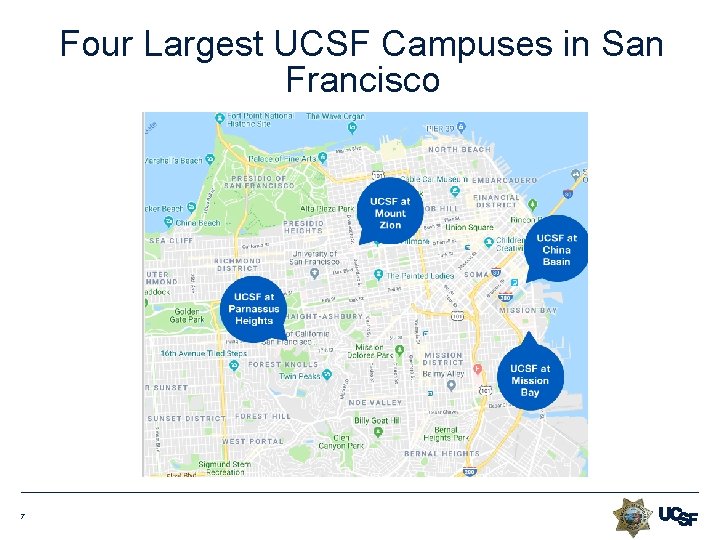 Four Largest UCSF Campuses in San Francisco 7 Four Largest UCSF Campuses in San Francisco 7