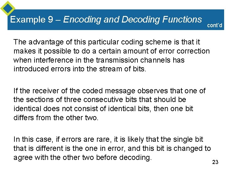 Example 9 – Encoding and Decoding Functions cont’d The advantage of this particular coding