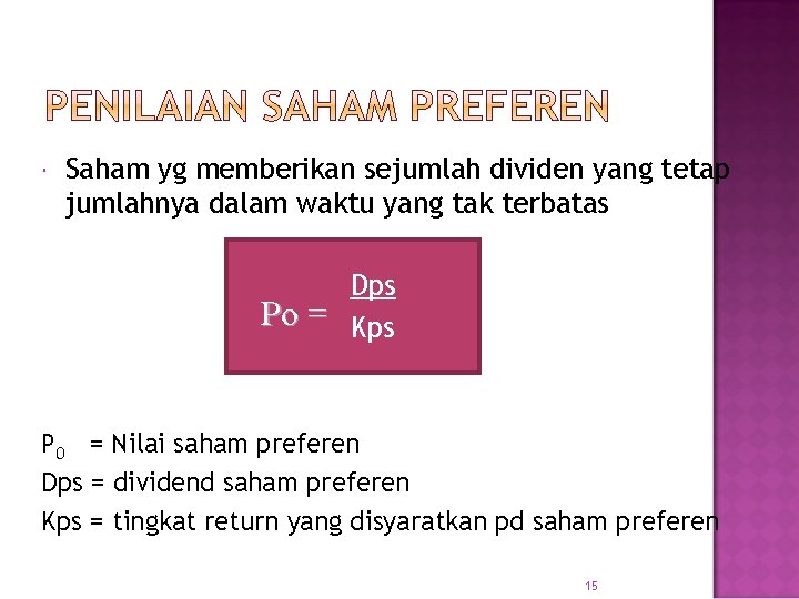  Saham yg memberikan sejumlah dividen yang tetap jumlahnya dalam waktu yang tak terbatas