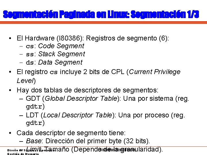 Segmentación Paginada en Linux: Segmentación 1/3 • El Hardware (I 80386): Registros de segmento