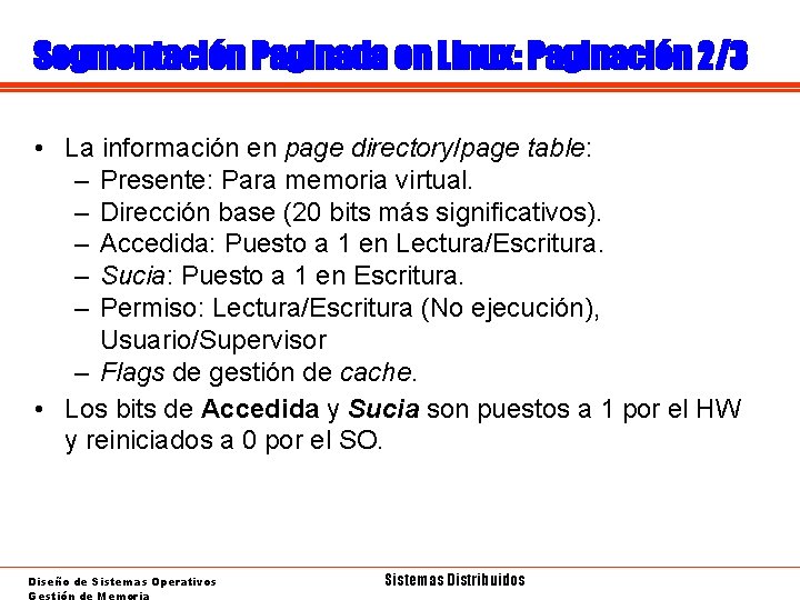 Segmentación Paginada en Linux: Paginación 2/3 • La información en page directory/page table: –