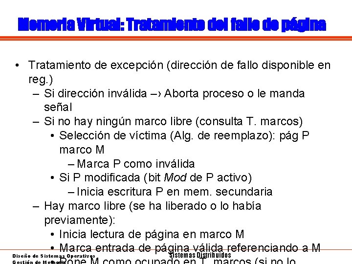 Memoria Virtual: Tratamiento del fallo de página • Tratamiento de excepción (dirección de fallo