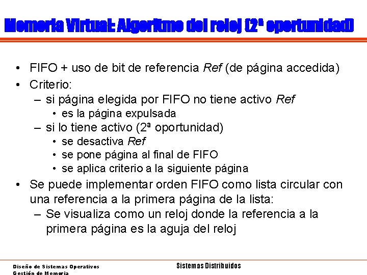 Memoria Virtual: Algoritmo del reloj (2ª oportunidad) • FIFO + uso de bit de