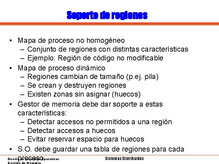 Soporte de regiones • Mapa de proceso no homogéneo – Conjunto de regiones con