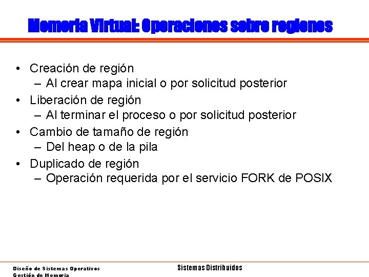 Memoria Virtual: Operaciones sobre regiones • Creación de región – Al crear mapa inicial