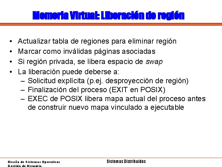 Memoria Virtual: Liberación de región • • Actualizar tabla de regiones para eliminar región