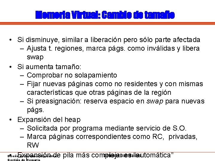 Memoria Virtual: Cambio de tamaño • Si disminuye, similar a liberación pero sólo parte
