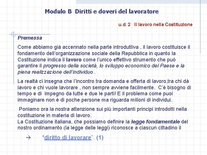 Modulo B Diritti e doveri del lavoratore u. d. 2 Il lavoro nella Costituzione