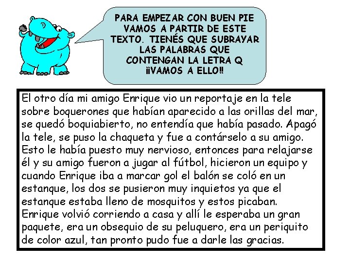PARA EMPEZAR CON BUEN PIE VAMOS A PARTIR DE ESTE TEXTO. TIENÉS QUE SUBRAYAR
